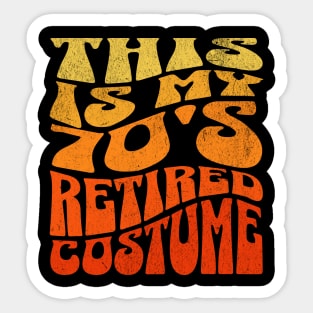 This Is My 70's Retired Costume Halloween Sticker